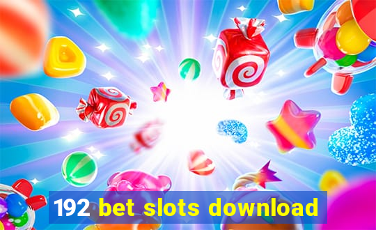 192 bet slots download